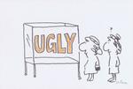 "HIDEOUS!" "HIDEOUS!"