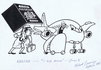 Abroad - "I hate abroad" George V