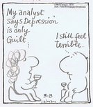 My analyst says depression is only guilt... Image.