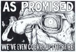 As promised we've even cocked up the bribe Image.