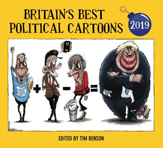 Britain's Best Political Cartoons 2019 by Tim Benson