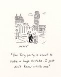 "The Tory Party is about to make a huge mistake. I just don't know which one." Image.