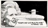 "Trident is very good value for money" Mrs Thatcher 1985 Image.