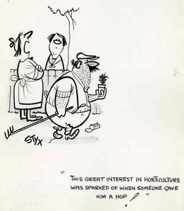 "This great interest in horticulture was sparked off when someone gave him a hop!"