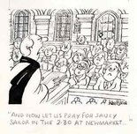"And now let us pray for saucy sailor in the 2:30 at Newmarket..." Image.
