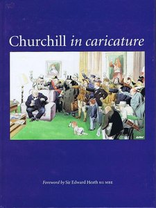 Churchill in Caricature by Timothy S. Benson