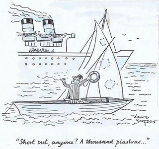 "Short cut, anyone? A thousand piastrars…"