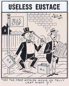 "See the Fred Astaire movie on the telly last night?"